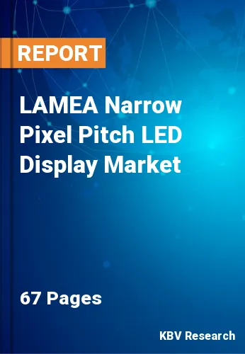 LAMEA Narrow Pixel Pitch LED Display Market Size, Share, 2028