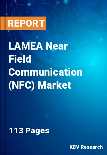 LAMEA Near Field Communication (NFC) Market
