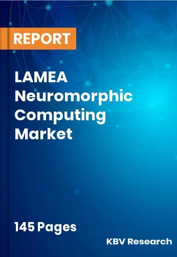LAMEA Neuromorphic Computing Market Size Analysis 2032