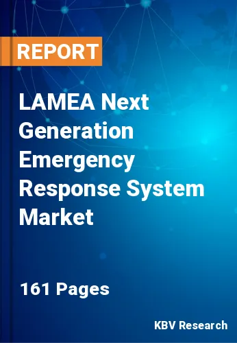 LAMEA Next Generation Emergency Response System Market