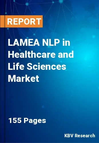 LAMEA NLP in Healthcare and Life Sciences Market Size, 2028