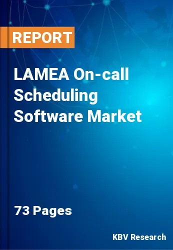 LAMEA On-call Scheduling Software Market