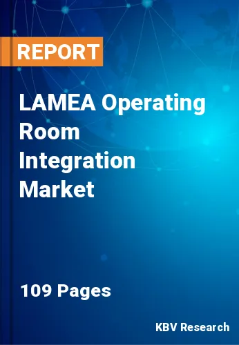 LAMEA Operating Room Integration Market Size & Forecast 2026