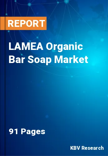 LAMEA Organic Bar Soap Market Size, Growth Report to 2030