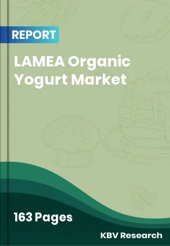LAMEA Organic Yogurt Market Size & Analysis | Forecast 2032