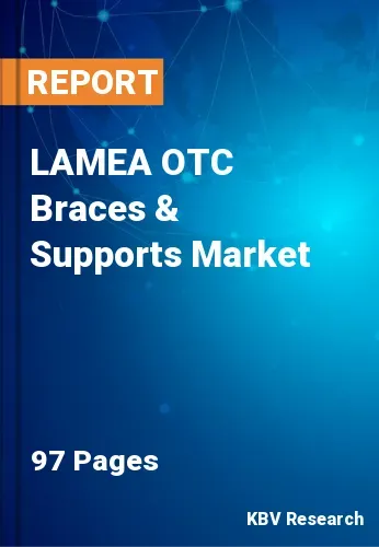 LAMEA OTC Braces & Supports Market Size, Growth Trend, 2028