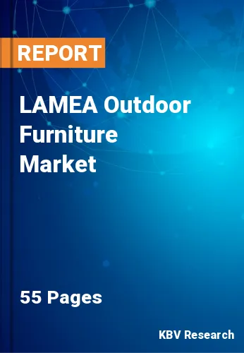 LAMEA Outdoor Furniture Market Size, Share & Trends to 2028
