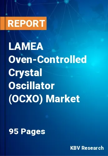 LAMEA Oven-Controlled Crystal Oscillator (OCXO) Market Size, 2030