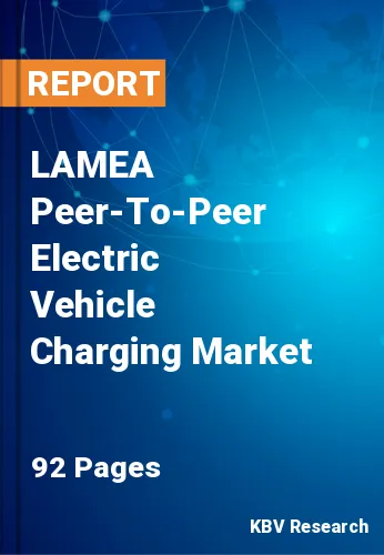 LAMEA Peer-To-Peer Electric Vehicle Charging Market