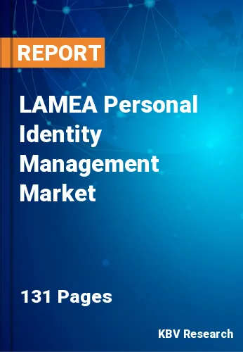LAMEA Personal Identity Management Market