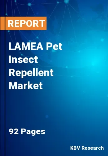 LAMEA Pet Insect Repellent Market Size, Forecast | 2031