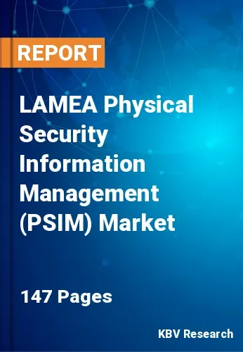 LAMEA Physical Security Information Management (PSIM) Market