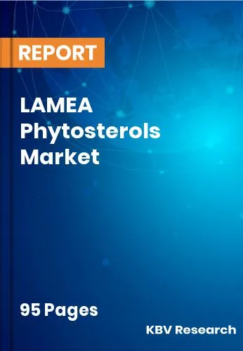LAMEA Phytosterols Market Size, Share & Forecast | 2032