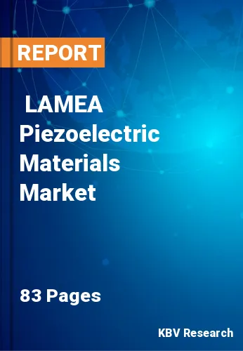  LAMEA Piezoelectric Materials Market Size, Analysis, Growth
