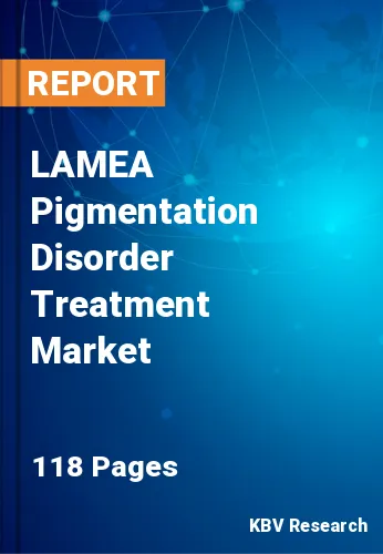 LAMEA Pigmentation Disorder Treatment Market Size to 2030
