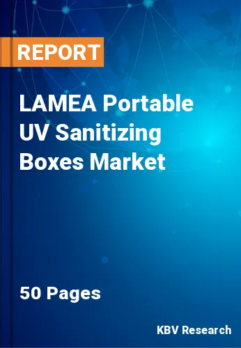 LAMEA Portable UV Sanitizing Boxes Market