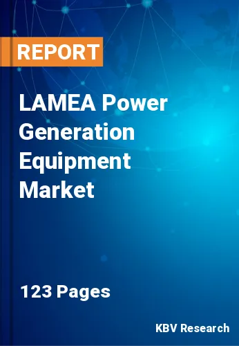 LAMEA Power Generation Equipment Market