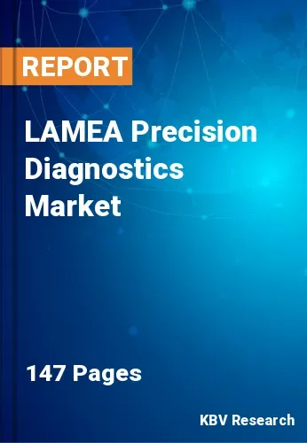 LAMEA Precision Diagnostics Market Size, Forecast | 2031