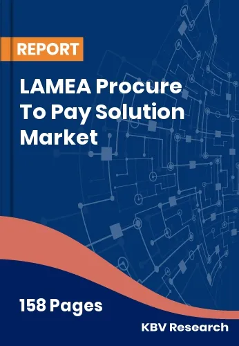 LAMEA Procure To Pay Solution Market Size | Share 2032