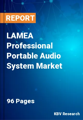 LAMEA Professional Portable Audio System Market