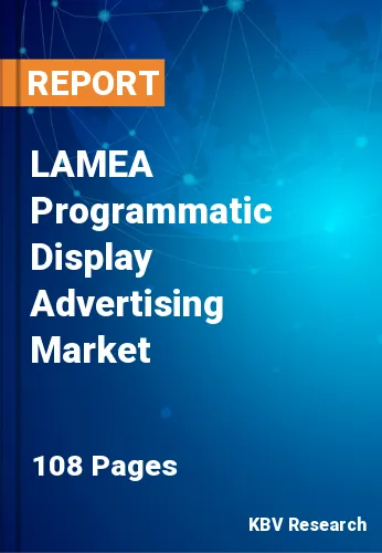 LAMEA Programmatic Display Advertising Market Size, 2028