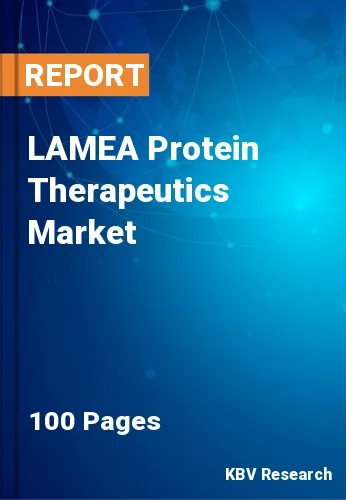 LAMEA Protein Therapeutics Market Size & Share to 2022-2028