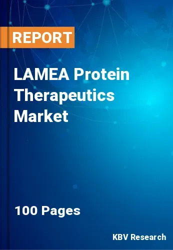 LAMEA Protein Therapeutics Market Size & Share to 2022-2028