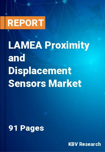 LAMEA Proximity and Displacement Sensors Market Size, 2029