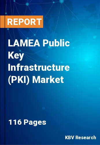 LAMEA Public Key Infrastructure (PKI) Market Size to 2027