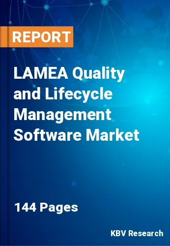 LAMEA Quality and Lifecycle Management Software Market