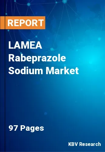 LAMEA Rabeprazole Sodium Market Size, Share & Analysis 2031
