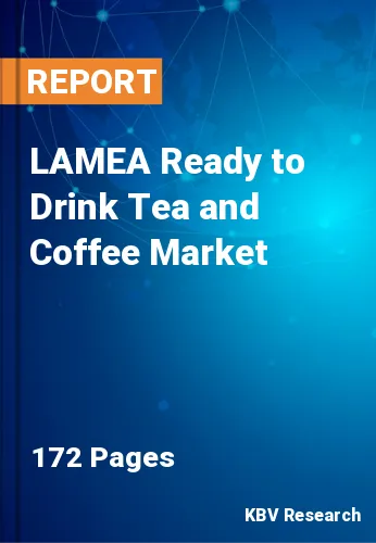 LAMEA Ready to Drink Tea and Coffee Market Size Report 2030