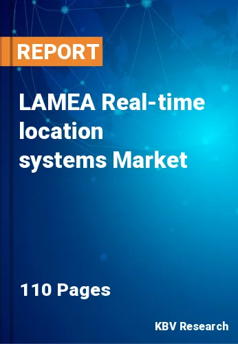LAMEA Real-time location systems Market Size Report 2027
