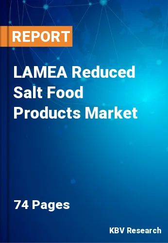 LAMEA Reduced Salt Food Products Market