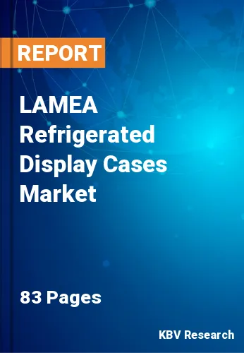 LAMEA Refrigerated Display Cases Market Size, Share to 2029