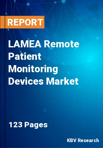 LAMEA Remote Patient Monitoring Devices Market Size, Analysis, Growth