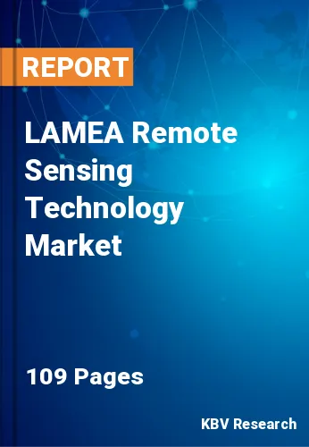 LAMEA Remote Sensing Technology Market Size & Forecast 2026