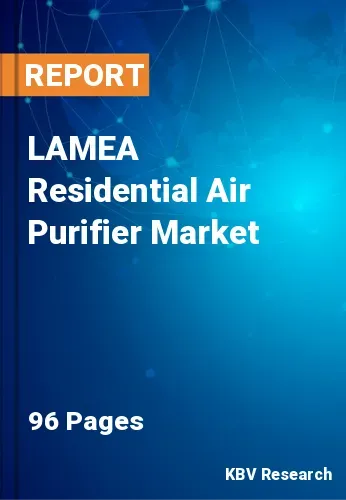 LAMEA Residential Air Purifier Market Size & Forecast, 2027