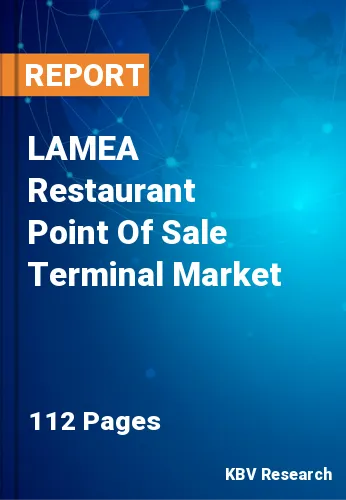 LAMEA Restaurant Point Of Sale Terminal Market