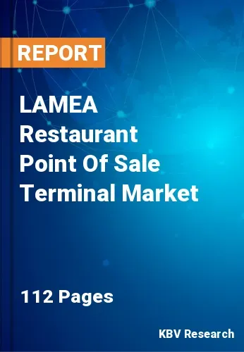LAMEA Restaurant Point Of Sale Terminal Market Size, 2029
