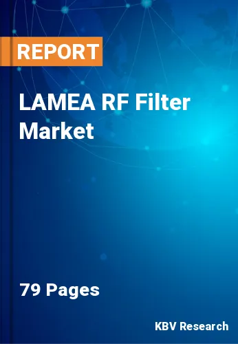 LAMEA RF Filter Market
