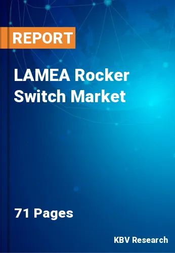 LAMEA Rocker Switch Market