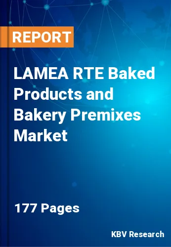 LAMEA RTE Baked Products and Bakery Premixes Market Size, 2030