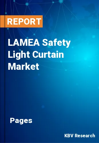 LAMEA Safety Light Curtain Market Size & Share to 2022-2028