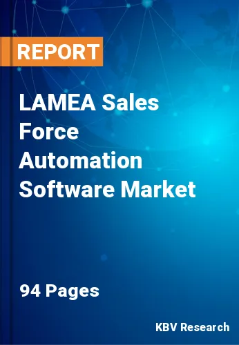 LAMEA Sales Force Automation Software Market