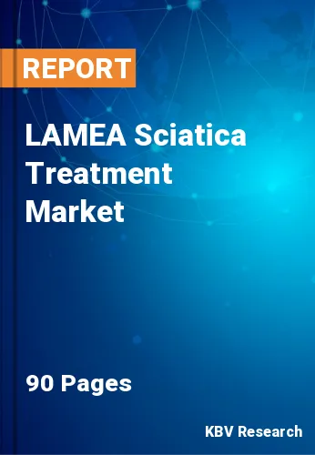 LAMEA Sciatica Treatment Market Size & Growth Trends 2028