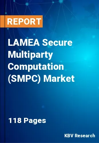 LAMEA Secure Multiparty Computation (SMPC) Market Size | 2031