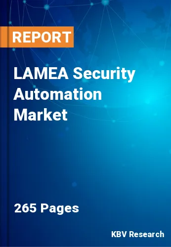 LAMEA Security Automation Market Size & Share to 2023-2030