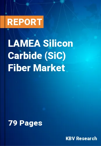 LAMEA Silicon Carbide (SiC) Fiber Market
