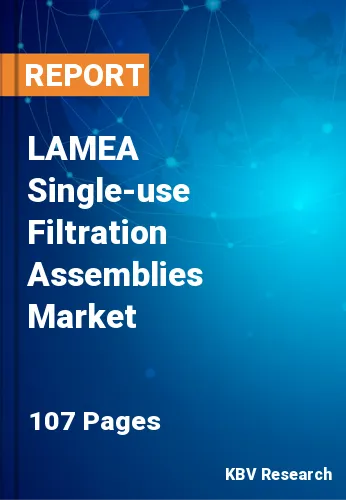 LAMEA Single-use Filtration Assemblies Market Size by 2028
